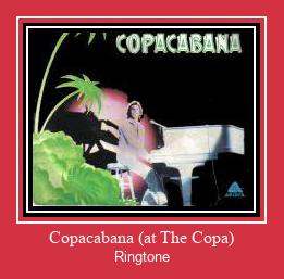 Copacabana (at The Copa) Ringtone Download Free