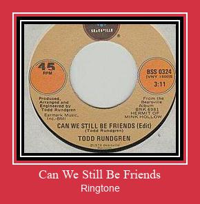 Can We Still Be Friends ரிங்டோன் பதிவிறக்க இலவச