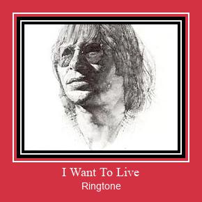 I Want To Live Vyzvánění ke stažení zdarma