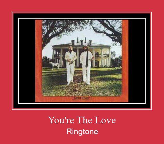 You're The Love Рингтоне Бесплатно бесплатно