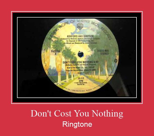Don't Cost You Nothing Klingelton kostenlos downloaden.
