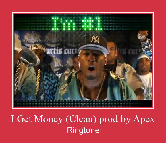 I Get Money (Clean) Prod By Apex Csengőhang letöltés ingyenes