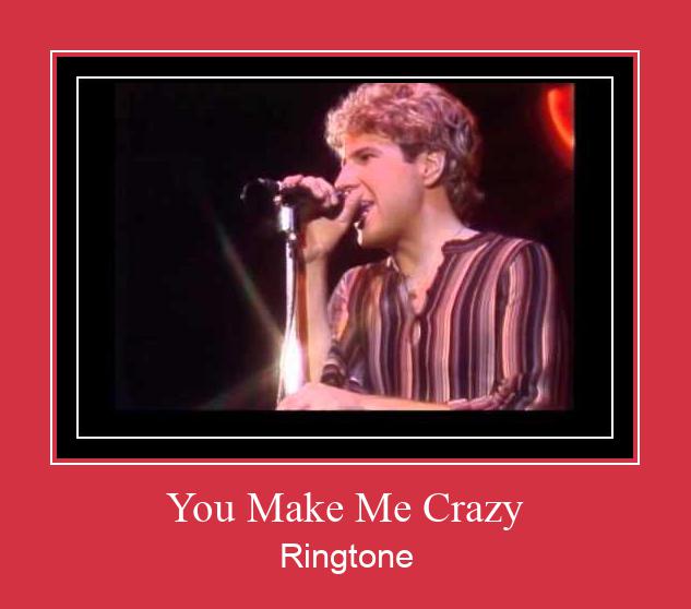 You Make Me Crazy Nhạc chuông tải miễn phí