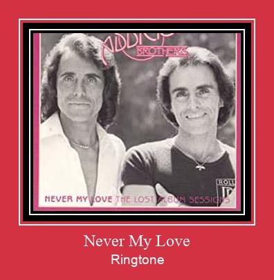 Never My Love Ringtone Download pulsuz
