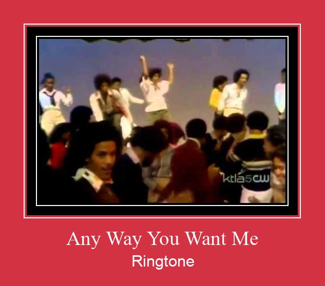 Any Way You Want Me Nhạc chuông tải miễn phí