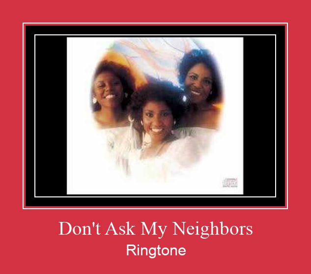 Don't Ask My Neighbors Ringtone Завантажити безкоштовно