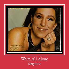 We're All Alone Ringtone Download Free