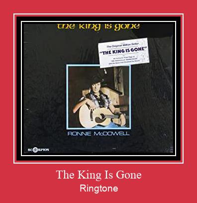 The King Is Gone Ringtone Download pulsuz