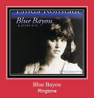 Blue Bayou Ringtone Download Free