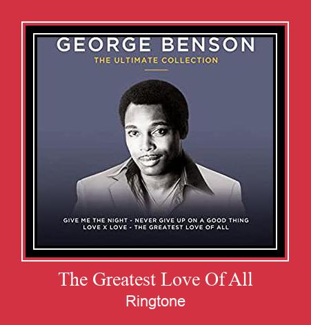 The Greatest Love Of All Ringtone Download pulsuz