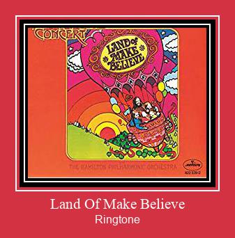 Land Of Make Believe Téléchargement de sonnerie GRATUIT
