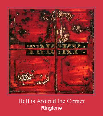 Hell Is Around The Corner ringtone دانلود رایگان