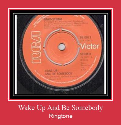 Wake Up And Be Somebody Téléchargement de sonnerie GRATUIT