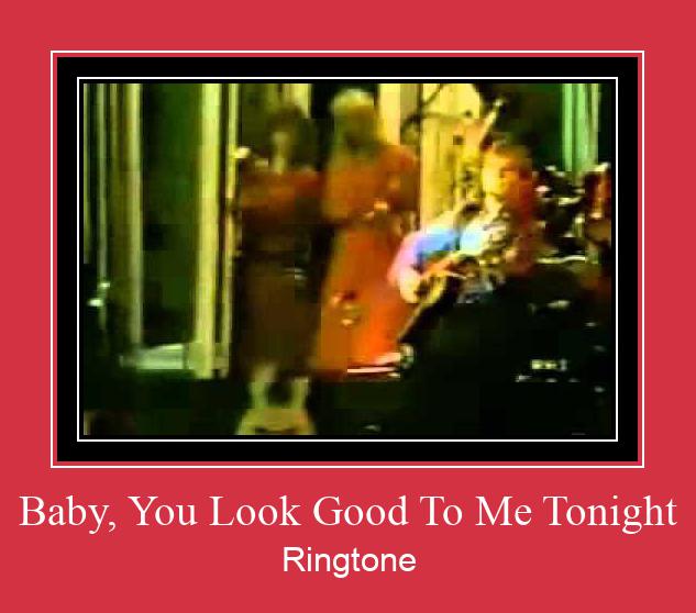 Baby, You Look Good To Me Tonight Vyzvánění ke stažení zdarma