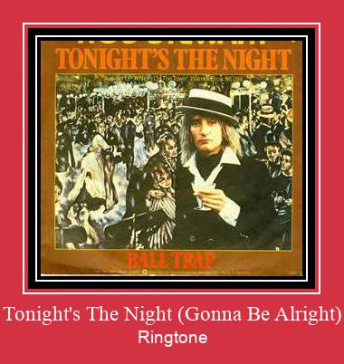 Tonight's The Night (Gonna Be Alright) ரிங்டோன் பதிவிறக்க இலவச
