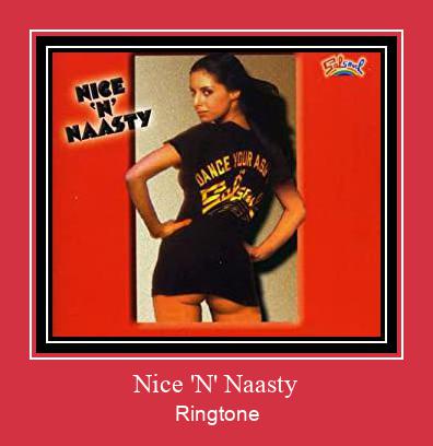 Nice 'N' Naasty ரிங்டோன் பதிவிறக்க இலவச