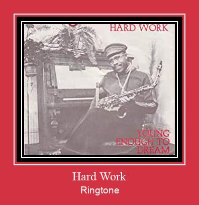 Hard Work Ringtone atsisiųsti nemokamai