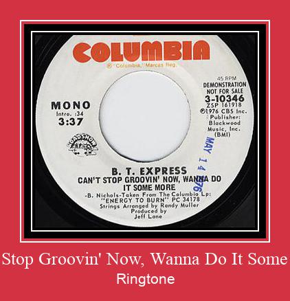 Can't Stop Groovin' Now, Wanna Do It Some More Ringtone atsisiųsti nemokamai