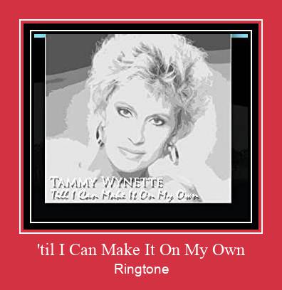 'til I Can Make It On My Own צלצול הורד חינם