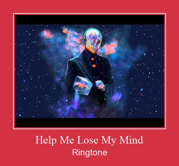 Help Me Lose My Mind Zil sesi indir ücretsiz