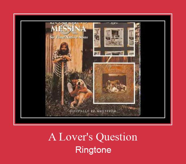 A Lover's Question ರಿಂಗ್ಟೋನ್ ಡೌನ್ಲೋಡ್ ಉಚಿತ