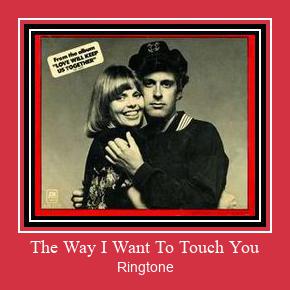 The Way I Want To Touch You Ringtone atsisiųsti nemokamai