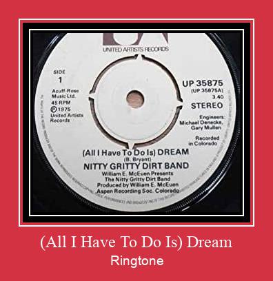 (All I Have To Do Is) Dream Zvana signāls lejupielādēt bezmaksas