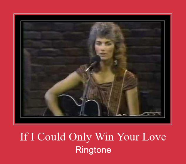 If I Could Only Win Your Love Zvana signāls lejupielādēt bezmaksas