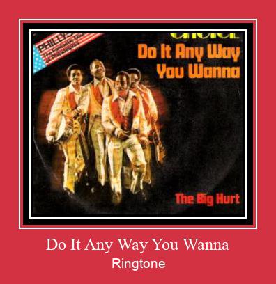 Do It Any Way You Wanna ரிங்டோன் பதிவிறக்க இலவச