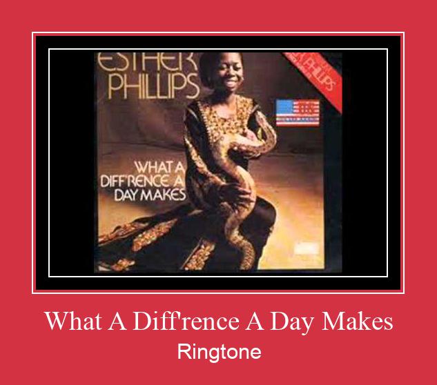 What A Diff'rence A Day Makes Ringtone Download Free