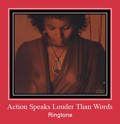 Action Speaks Louder Than Words Suoneria Download gratuito.