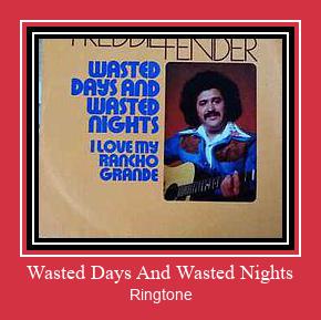 Wasted Days And Wasted Nights Nada Dering Unduh gratis