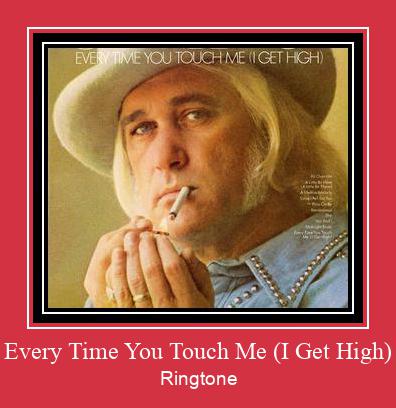 Every Time You Touch Me (I Get High) Ringtone تنزيل مجاني