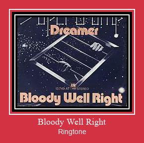 Bloody Well Right Suoneria Download gratuito.