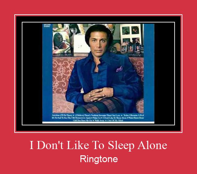 I Don't Like To Sleep Alone צלצול הורד חינם