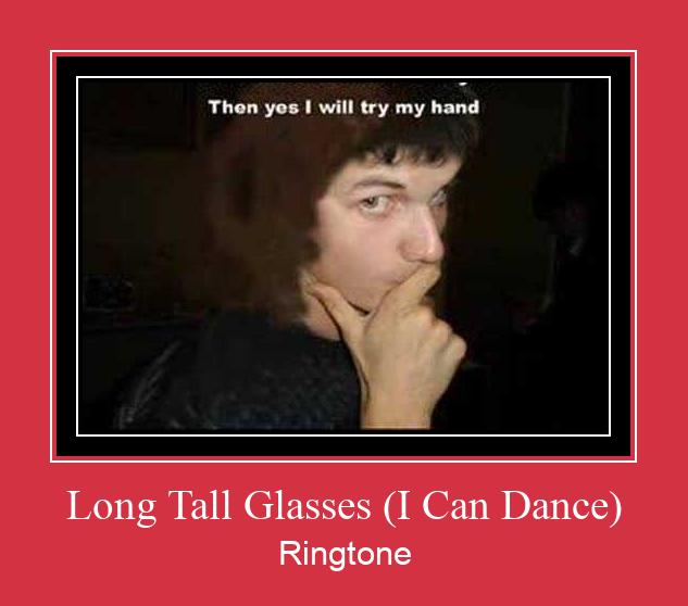 Long Tall Glasses (I Can Dance) Nhạc chuông tải miễn phí