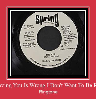 If Loving You Is Wrong I Don't Want To Be Right Csengőhang letöltés ingyenes