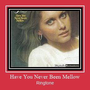 Have You Never Been Mellow Рингтоне Бесплатно бесплатно