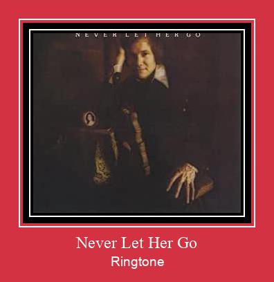 Never Let Her Go Ringtone allalaadimine tasuta