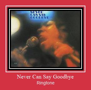 Never Can Say Goodbye ringtone دانلود رایگان