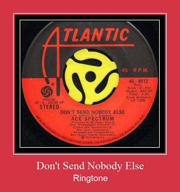 Don't Send Nobody Else Рингтоне Бесплатно бесплатно