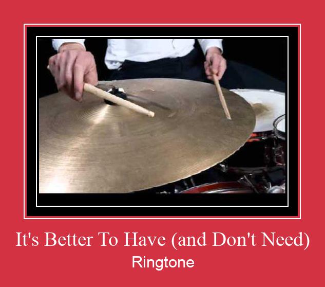 It's Better To Have (and Don't Need) ರಿಂಗ್ಟೋನ್ ಡೌನ್ಲೋಡ್ ಉಚಿತ