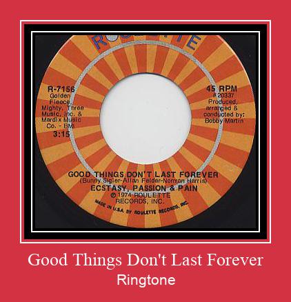 Good Things Don't Last Forever Ringtone Завантажити безкоштовно