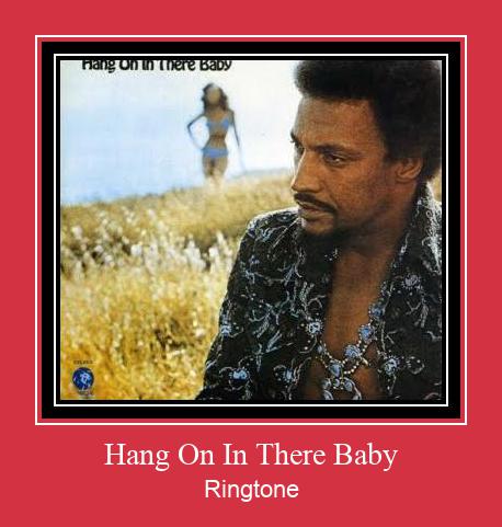Hang On In There Baby রিংটোন বিনামূল্যে ডাউনলোড করুন