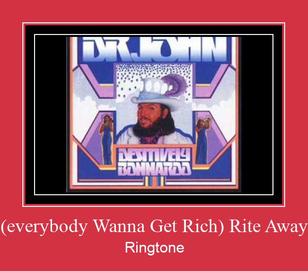 (everybody Wanna Get Rich) Rite Away Ringtone Download Proste.