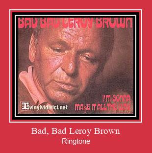 Bad, Bad Leroy Brown צלצול הורד חינם