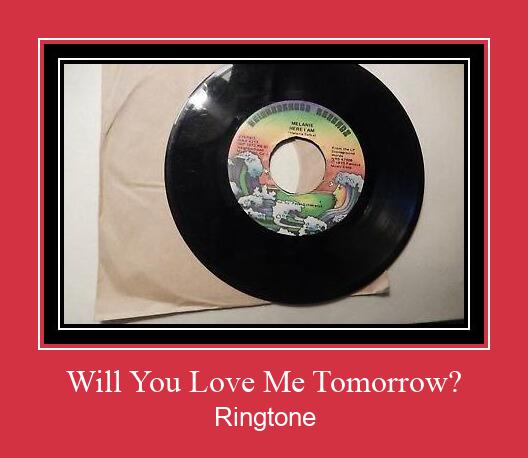 Will You Love Me Tomorrow? రింగ్టోన్ ఉచితంగా డౌన్లోడ్ చేసుకోండి