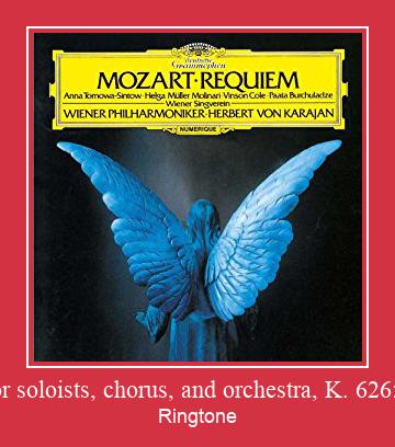 Requiem For Soloists, Chorus, And Orchestra, K. 626: Lacrimosa ரிங்டோன் பதிவிறக்க இலவச