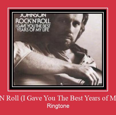Rock 'N Roll (I Gave You The Best Years Of My Life) Toque baixar grátis