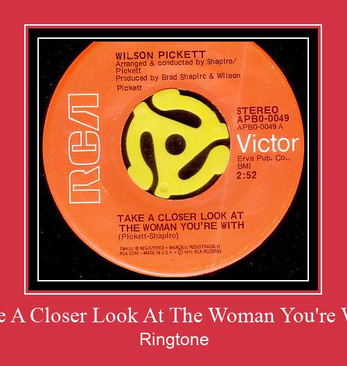 Take A Closer Look At The Woman You're With Ringtone allalaadimine tasuta